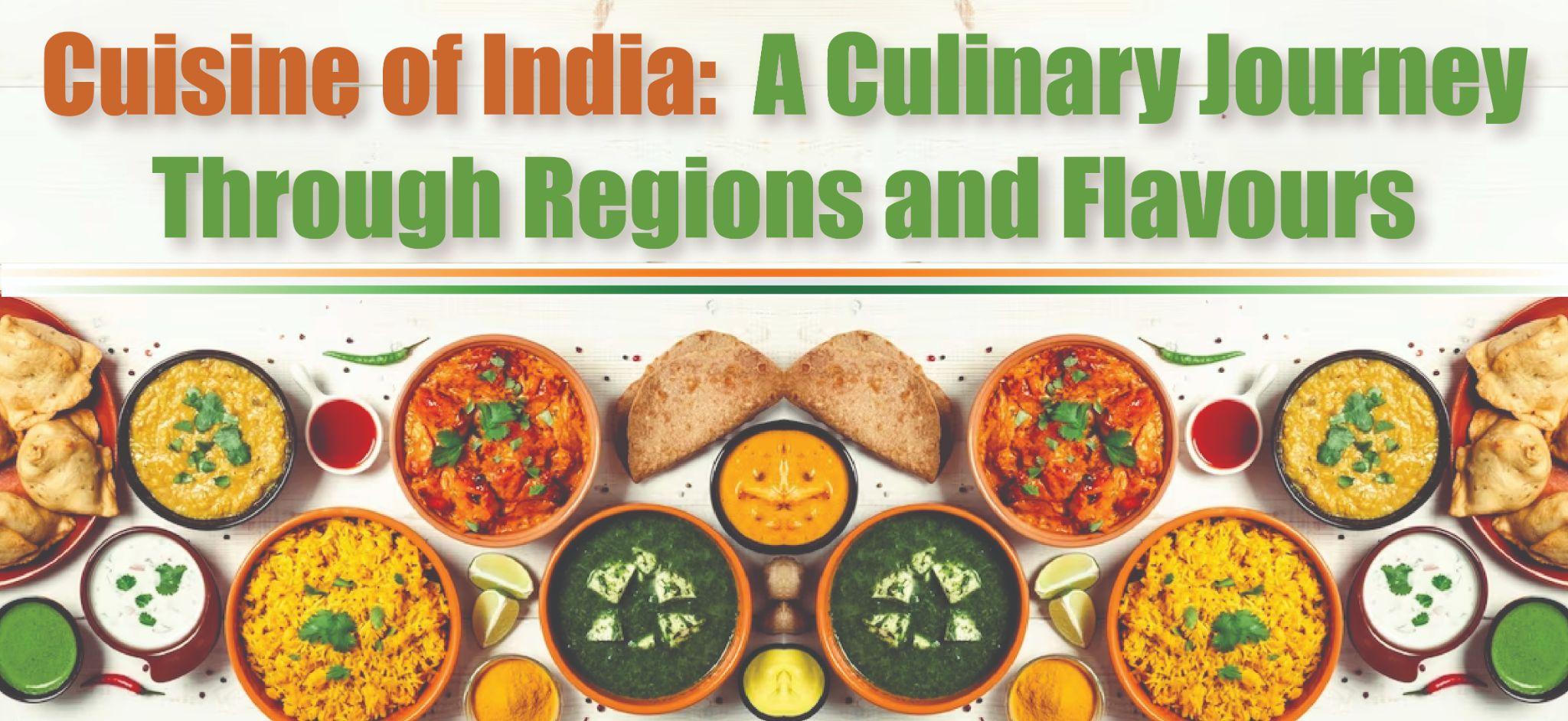 Cuisine of India: A Culinary Journey Through Regions and Flavours
