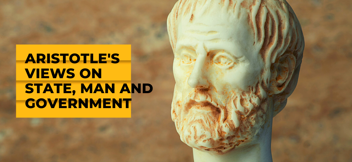 Aristotle's Views on State, Man and Government