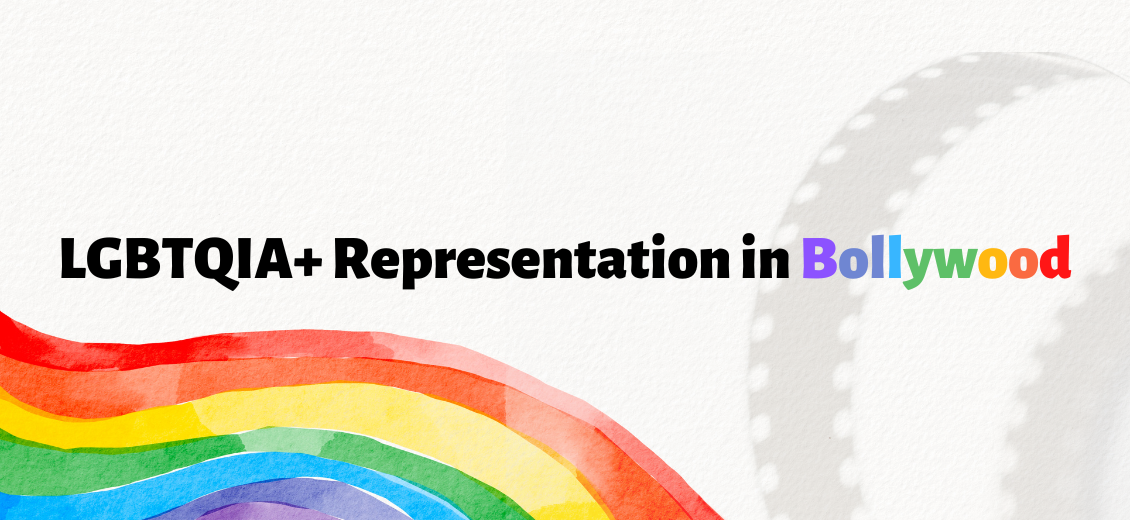 LGBTQIA+ Representation in Bollywood — Blog