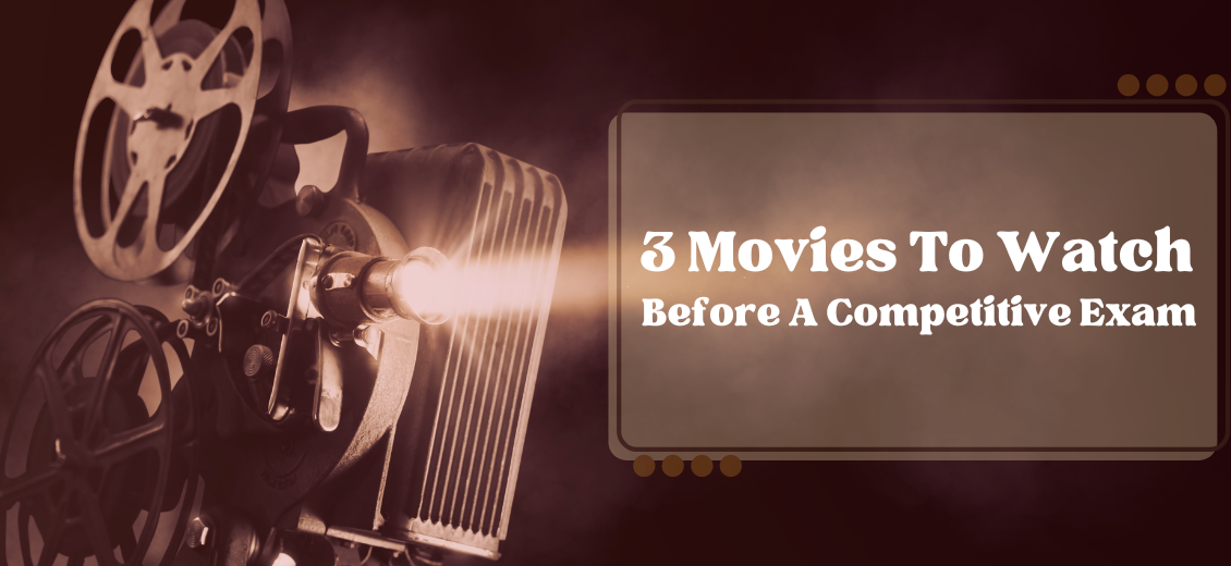 3 Movies to Watch Before a Competitive Exam — Blog